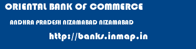 ORIENTAL BANK OF COMMERCE  ANDHRA PRADESH NIZAMABAD NIZAMABAD   banks information 